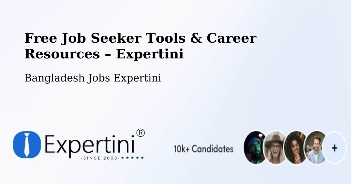 Free Job Seeker Tools & Career Resources – Baniachang - Baniachang, Bangladesh Jobs Expertini