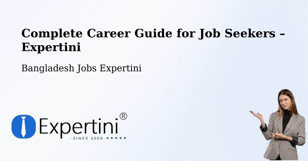Career Guide for Job Seekers – Baniachang - Baniachang, Bangladesh Jobs Expertini