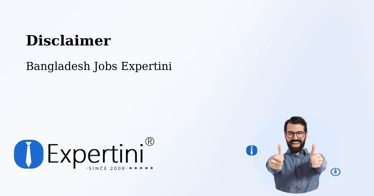 Disclaimer – Baniachang - Bangladesh Jobs Expertini