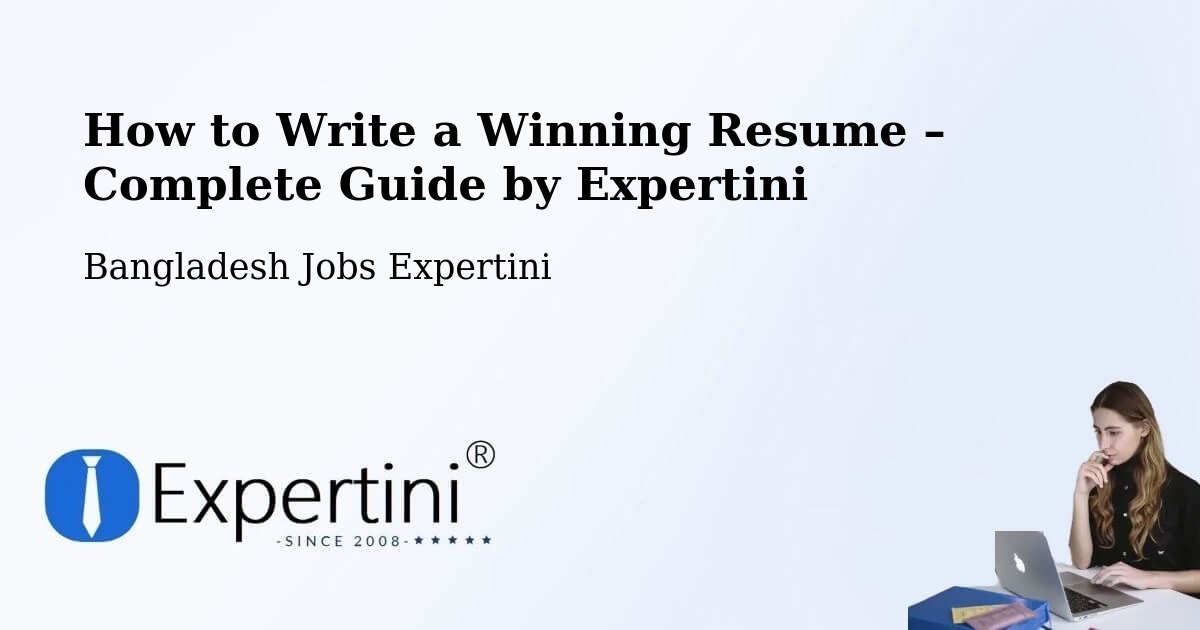 Resume Writing Guide for Job Seekers – Baniachang - Baniachang, Bangladesh Jobs Expertini