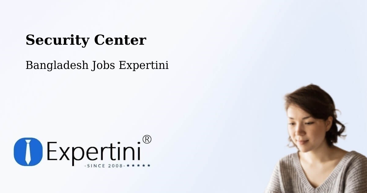 Security & Compliance – Baniachang - Bangladesh Jobs Expertini